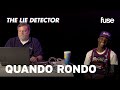 Quando Rondo Takes A Lie Detector Test: Which is Better "Life B4 Fame" or "QPac"? | Fuse
