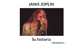 Historias para Recordar / JANIS JOPLIN - Su historia / A mi manera