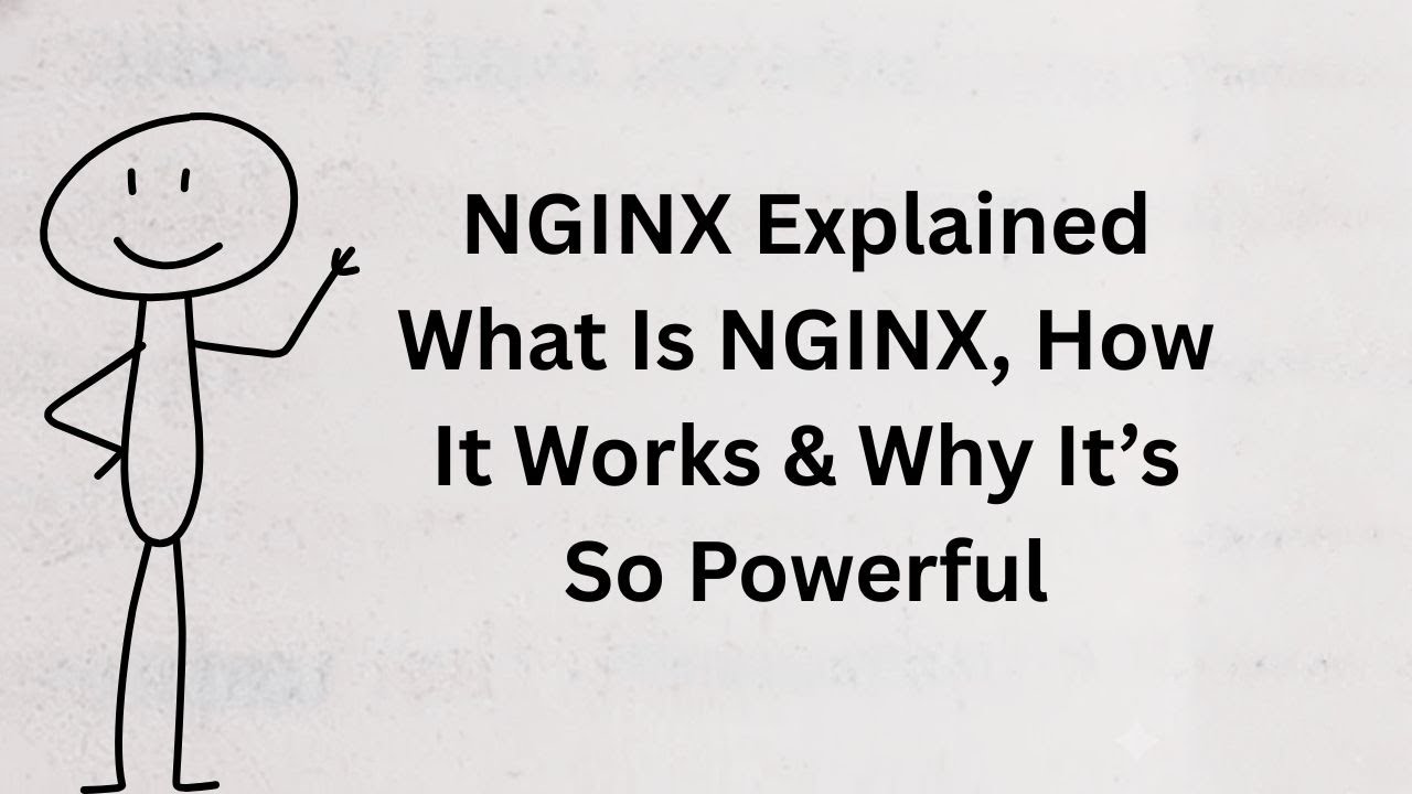 NGINX Explained | What Is NGINX, How It Works & Why It’s So Powerful