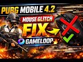PUBG Mobile 4 2 Mouse Glitch FIX 🔥 Gameloop