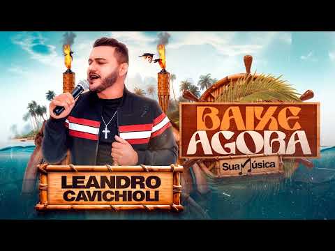 LEANDRO CAVICHIOLI - AH SE EU PUDESSE TE ABRAÇAR 2024