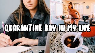 QUARANTINE DAY IN MY LIFE (online school, working out, self care)