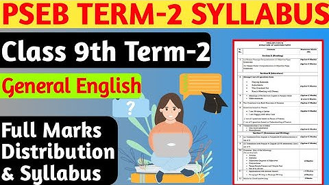 PSEB Class 9th Term-2 General English Syllabus || PSEB TERM-2 Syllabus Full Marks Distribution