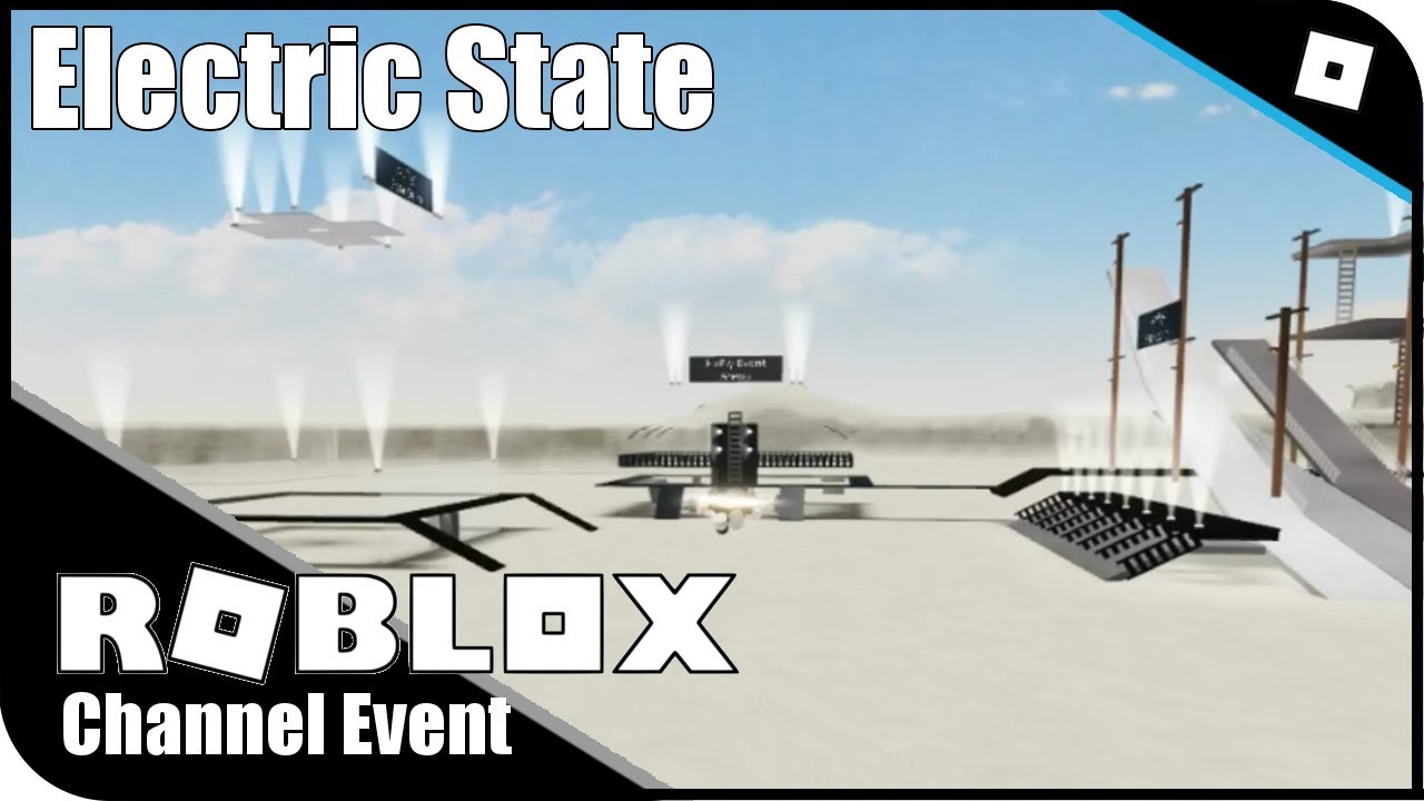 Electric State Channel Event A 500 Subscriber Thank You By Nvfly - roblox electric state vault wall glitch