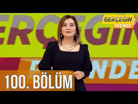 Gerçeğin Peşinde 100. Bölüm