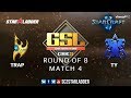 2019 GSL Season 1 Ro8 Match 4: Trap (P) vs TY (T)