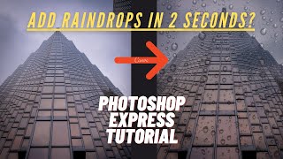 How to add Raindrops to your Photo in Photoshop Express in 1 Click.
