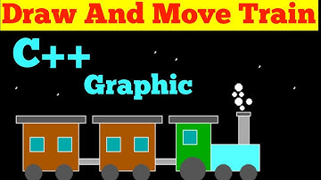 C++ graphic using Draw and move Train ।graphic in c++ । #graphic #c