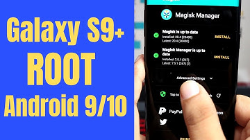 Samsung Galaxy S9 Plus Root | Android 9 And 10 Version |