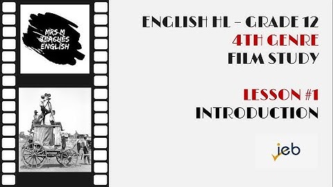 IEB   4th genre   Film Study   Lesson #1   introduction