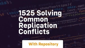 1525 solving common replication conflicts