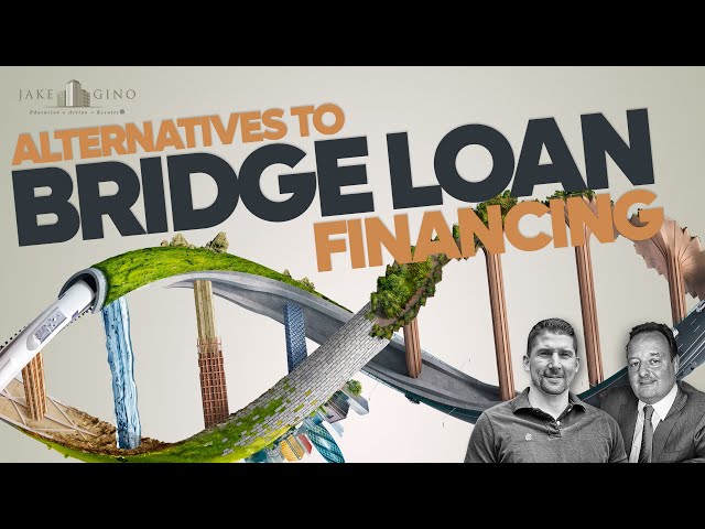 Alternatives to Bridge Loan Financing | Multifamily Investing Strategies