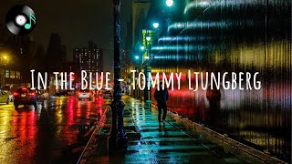 In the Blue - Tommy Ljungberg (Lyrics)