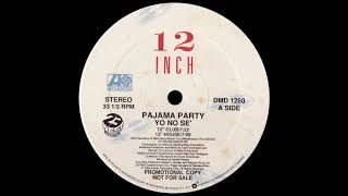 Pajama Party - Yo No Se [1988]