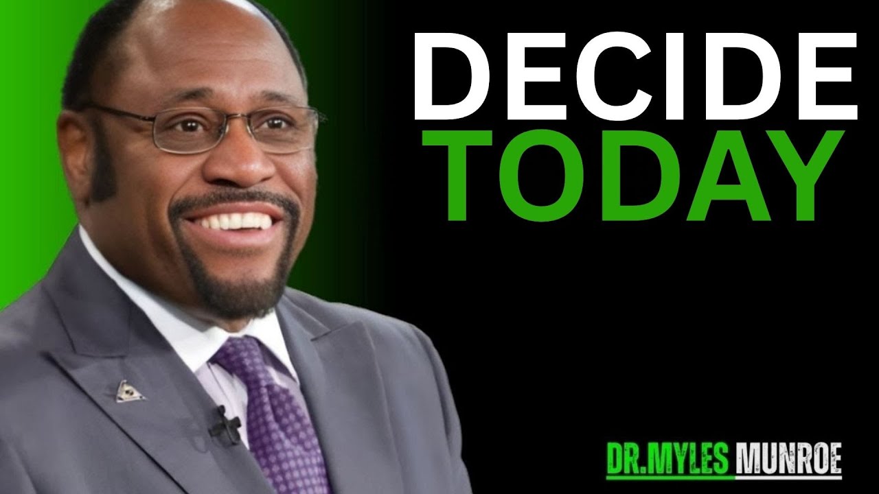 The Moment You Decide, Everything Shifts Dr myles munroe