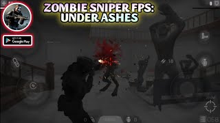 Zombie Sniper FPS: Under Ashes - Android Gameplay screenshot 1