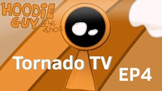 (The hoodie guy show S1 E4) Tornado TV
