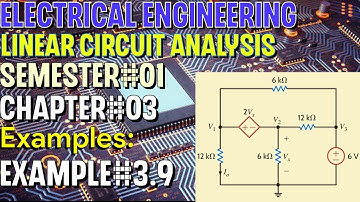 Linear Circuit Analysis | Chapter#03 | Example#3.9 | Basic Engineering Circuit Analysis