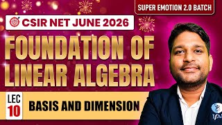 𝐁𝐚𝐬𝐢𝐬 𝐚𝐧𝐝 𝐃𝐢𝐦𝐞𝐧𝐬𝐢𝐨𝐧 | 𝐅𝐨𝐮𝐧𝐝𝐚𝐭𝐢𝐨𝐧 𝐨𝐟 𝐋𝐢𝐧𝐞𝐚𝐫 𝐀𝐥𝐠𝐞𝐛𝐫𝐚 | 𝐂𝐒𝐈𝐑 𝐍𝐄𝐓 𝐉𝐮𝐧𝐞 𝟐𝟎𝟐𝟔 | 𝐋𝐞𝐜 𝟏𝟎 | 𝐈𝐅𝐀𝐒