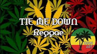 Tie Me Down - Version Reggae