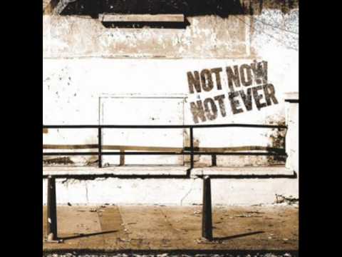 Outro - Not Now Not Ever [Studio Version!]