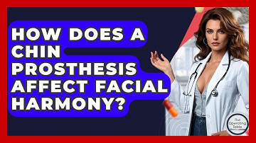 How Does A Chin Prosthesis Affect Facial Harmony? - The Operating Table