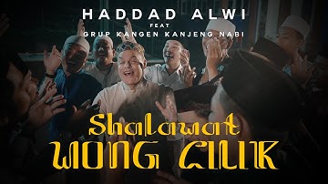 Shalawat Wong Cilik - Haddad Alwi feat. Grup Kangen Kanjeng Nabi ( Official Music Video )