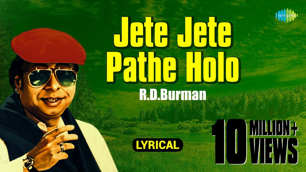 Jete Jete Pathe HoloLyrical Video    RD Burman Best Of Rahul Deb BurmanHD Song