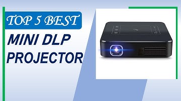 Best Mini DLP Projectors 2025 | Top 5 Compact Smart Projectors You Can Buy