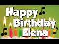 Happy Birthday Elena! A Happy Birthday Song!