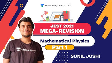 JEST 2021 Mega-Revision | Mathematical Physics -Part 1 | Sunil Joshi