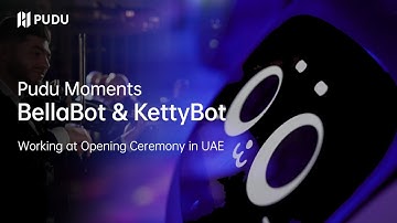 BellaBot & KettyBot landed at Opening Ceremony in UAE | Pudu Robotics