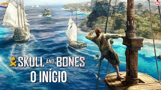 SKULL AND BONES - O INÍCIO DE GAMEPLAY Dublado em Português PT-BR ( Versão Final do Game )