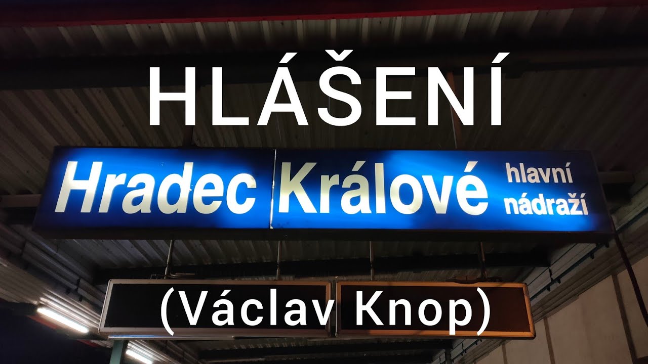 Hlášení - Hradec Králové hlavní nádraží [HIS]