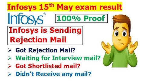 Infosys 15th May exam Rejection mail | Got Rejection mail? | Didn