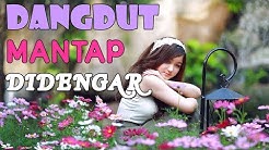 Lagu Dangdut Terbaru 2018 Terpopuler | Enak Banget Didengar | Mantap Banget  - Durasi: 47:22. 