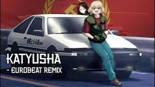 Katyusha - Eurobeat Remix