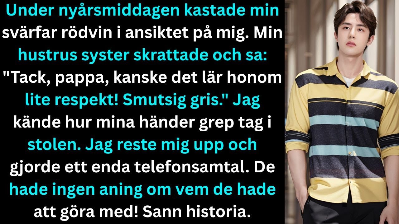 På nyårsmiddagen kastade min svärfar vin på mig, så jag gjorde ett samtal och…