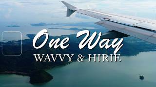 Wavvy & Hirie - One Way 