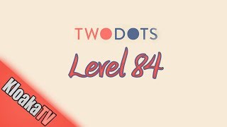 TwoDots Level 84 Gameplay Playthrough