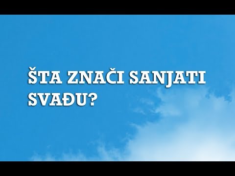 Video: Zašto Sanjati Svađu S Voljenom Osobom