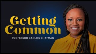 That's Not the 1st Amendment | Getting Common w/ Professor Carliss Chatman | Episode 15