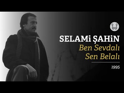 Selami Şahin - Ben Sevdalı Sen Belalı (Official Audio)