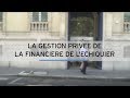 La gestion prive de la financire de lechiquier