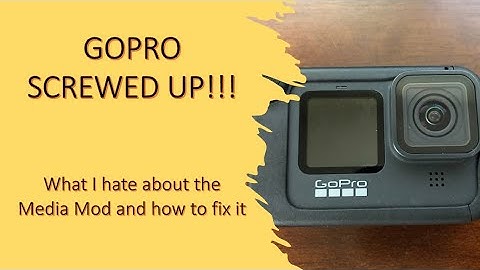GOPRO SCREWED UP!!!!! What I hate about the Media Mod and how to fix it