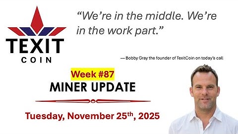 TEXIT Coin Miner Update - November 25th 2025