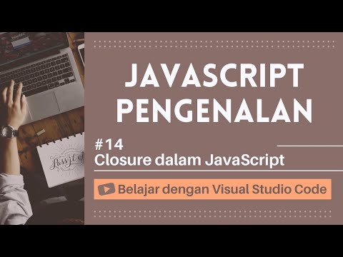 [Belajar dengan VSCode] Dasar-dasar JavaScript #14 Closure dalam JavaScript