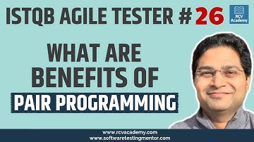 ISTQB Agile Tester #26 - Benefits of Pair Programming in Agile