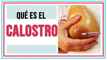 ¿Qué es el calostro y qué la leche materna?