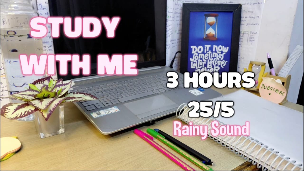 3 Hour Study With Me ⏰ | Pomodoro 25/5 ⌛| With Rainy Sound | Deep Focus ...